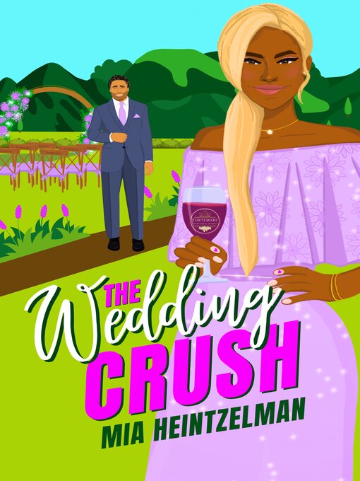 Title details for The Wedding Crush by Mia Heintzelman - Available